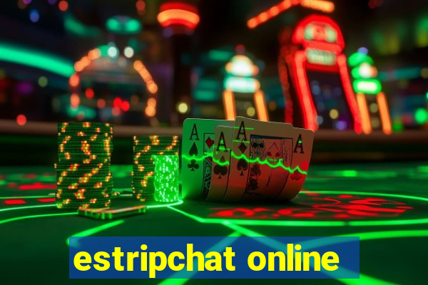 estripchat online